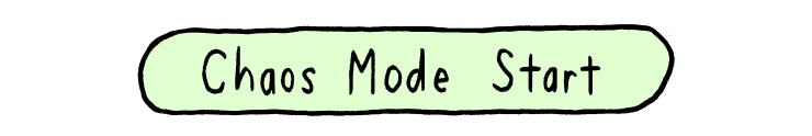 Click to begin Chaos Mode.
